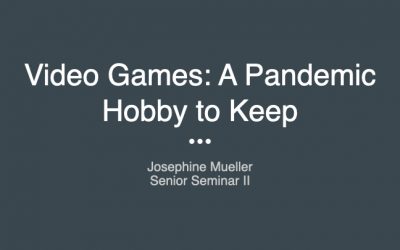 Josephine Mueller: Video Games A Pandemic Hobby to Keep