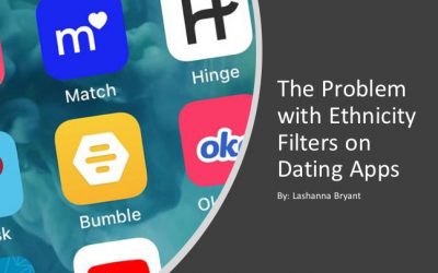 Lashana Bryant: The Problem with Ethnicity Filters on Dating Apps